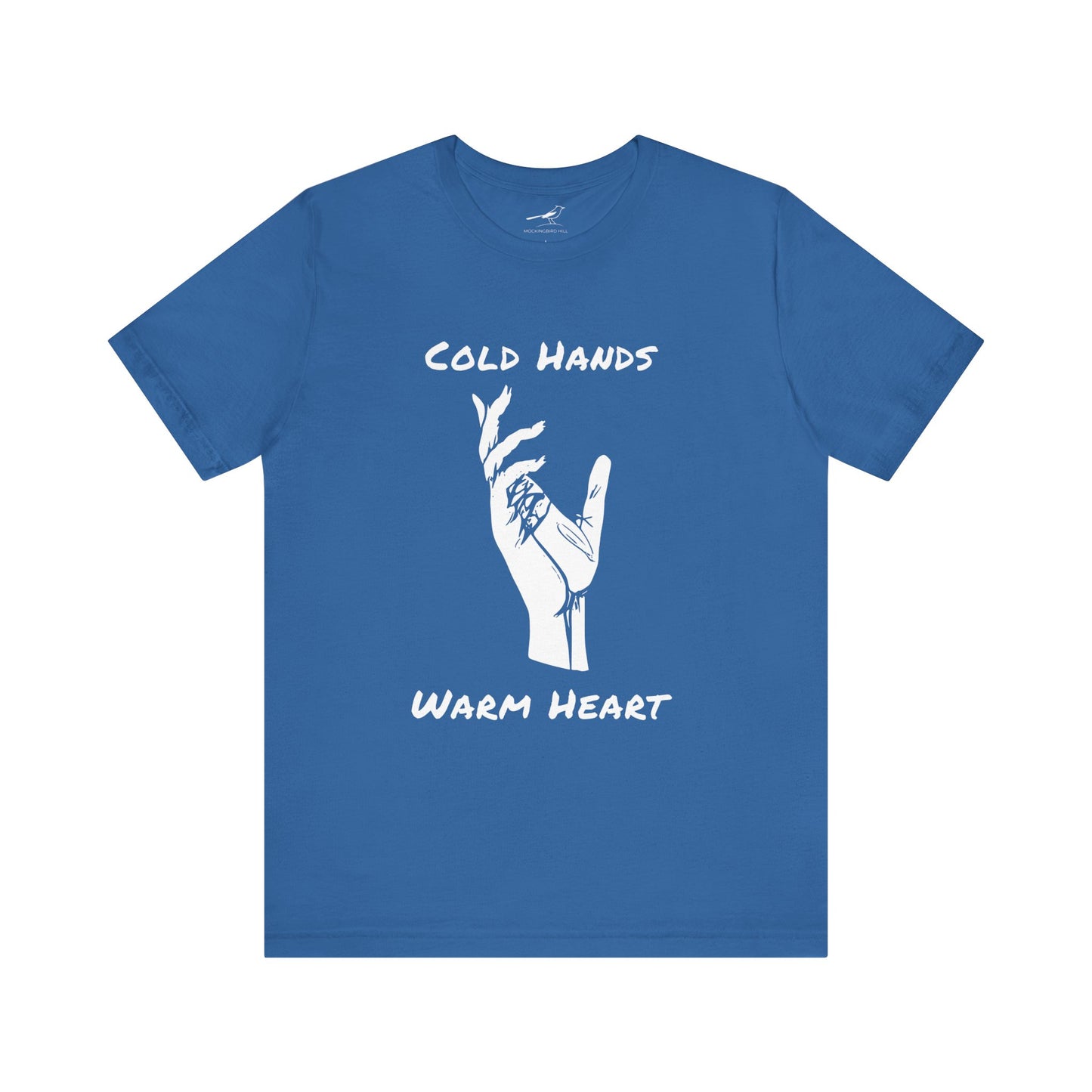 "Cold Hands Warm Heart" Short Sleeve Tee