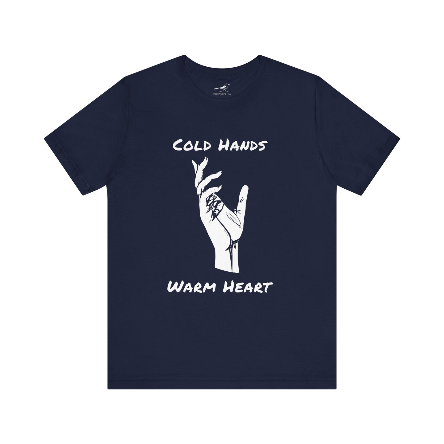 "Cold Hands Warm Heart" Short Sleeve Tee